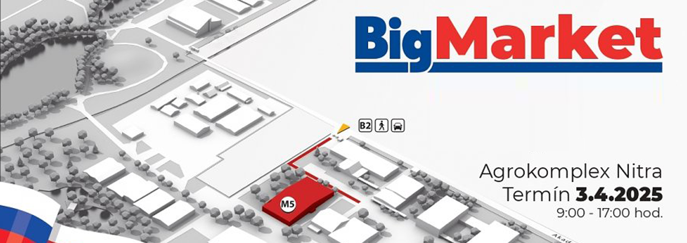 Expoziție BigMarket 2025 (Nitra, Slovacia)